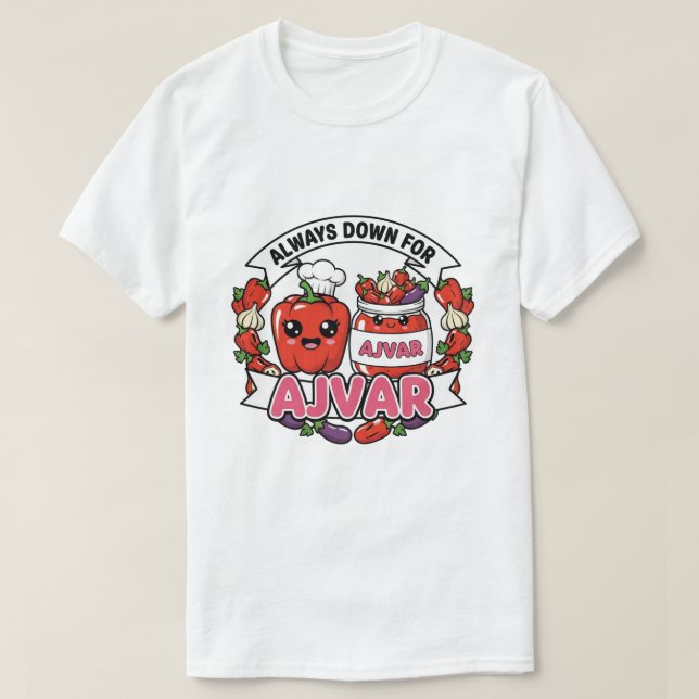 Camiseta Sempre pronto para Ajvar  (Frente do Design)