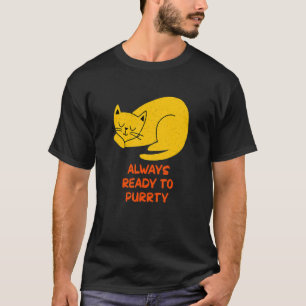 Camiseta Sempre Pronto para Purrty Gato  Festa Reunião de G