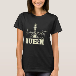 Camiseta Sempre Proteja Sua Dom Do Jogador De Xadrez Da Rai