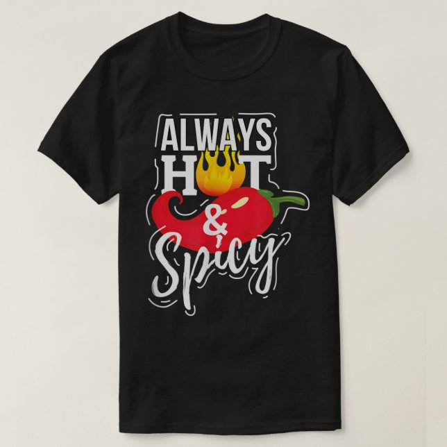 Camiseta Sempre quente e picante Pepper Engraçado (Frente do Design)