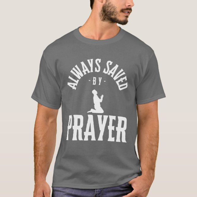 Camiseta Sempre salvo por oração, Religiosa (Frente)