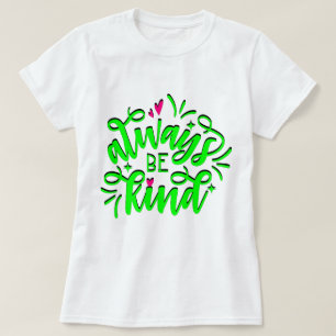 CAMISETA SEMPRE SEJA GENTIL