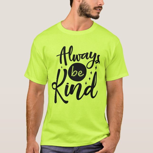 Camiseta Sempre seja gentil em T-Shirt (Frente)