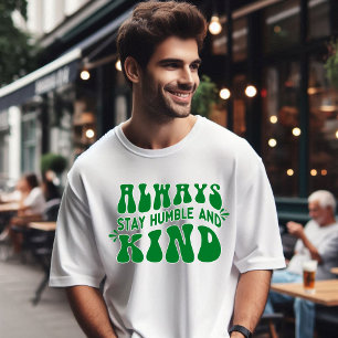Camiseta Sempre Seja humilde e gentil com a tipografia das 