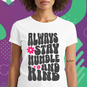 Camiseta Sempre Seja Humilde E Humilde
