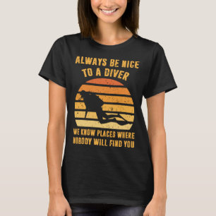 Camiseta Sempre Seja Legal Com Um Mergulhador Mergulho Scu