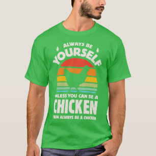 Camiseta Sempre seja seu galo para homens Meninas Meninas