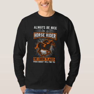 Camiseta Sempre Seja Simpático Com Um Cavaleiro Animais Rur