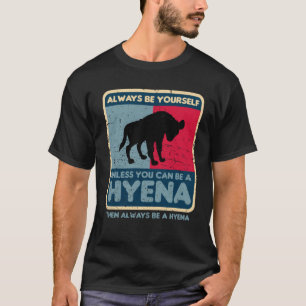 Camiseta Sempre Seja Você Mesmo, A Menos Que Possa Ser Um 