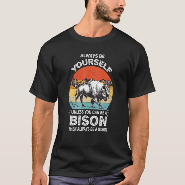 Camiseta Sempre Seja Você Mesmo A Menos Que Possa Ser Um Bi (Frente)