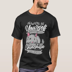 Camiseta Sempre Seja Você Mesmo A Menos Que Possa Ser Um Ch