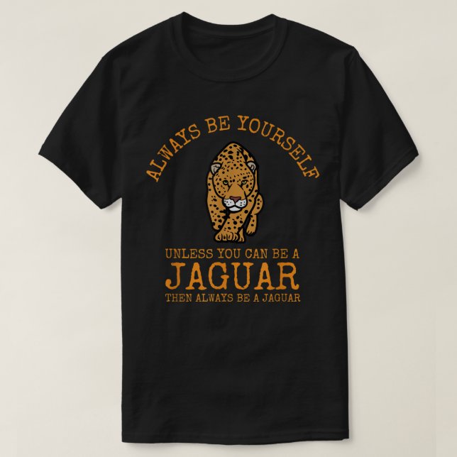 Camiseta Sempre seja você mesmo a menos que possa ser um Ja (Frente do Design)