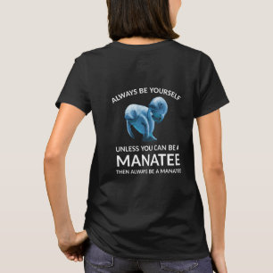 Camiseta Sempre Seja Você Mesmo A Menos Que Possa Ser Um M
