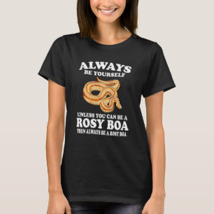 Camiseta Sempre Seja Você Mesmo A Menos Que Possa Ser Uma B