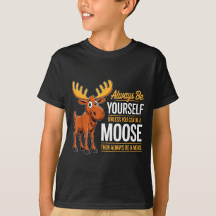 Camiseta Sempre Seja Você Mesmo a Menos Que Você Possa Ser