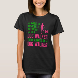 Camiseta Sempre Seja Você Mesmo, A Não Ser Que Pet Sente Um