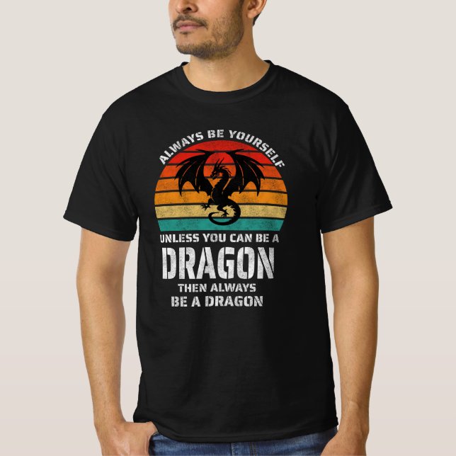 Camiseta Sempre Seja Você Mesmo A Não Ser Que Possa Ser Dra (Frente)