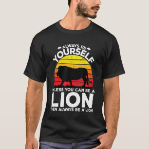 Camiseta Sempre Seja Você Mesmo A Não Ser Que Possa Ser Um