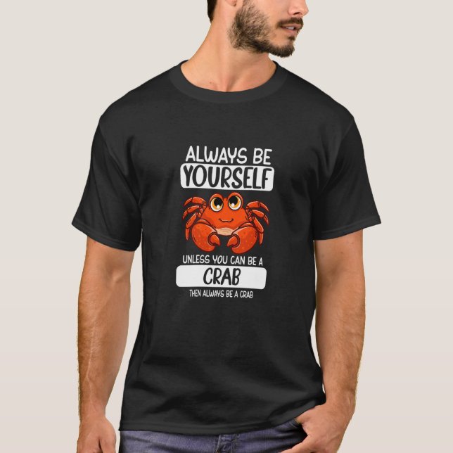 Camiseta Sempre Seja Você Mesmo A Não Ser Que Possa Ser Um  (Frente)
