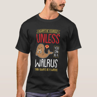Camiseta Sempre Seja Você Mesmo A Não Ser Que Possa Ser Um