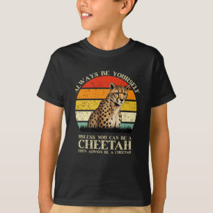 Camiseta Sempre Seja Você Mesmo A Não Ser Que Possa Ser Um