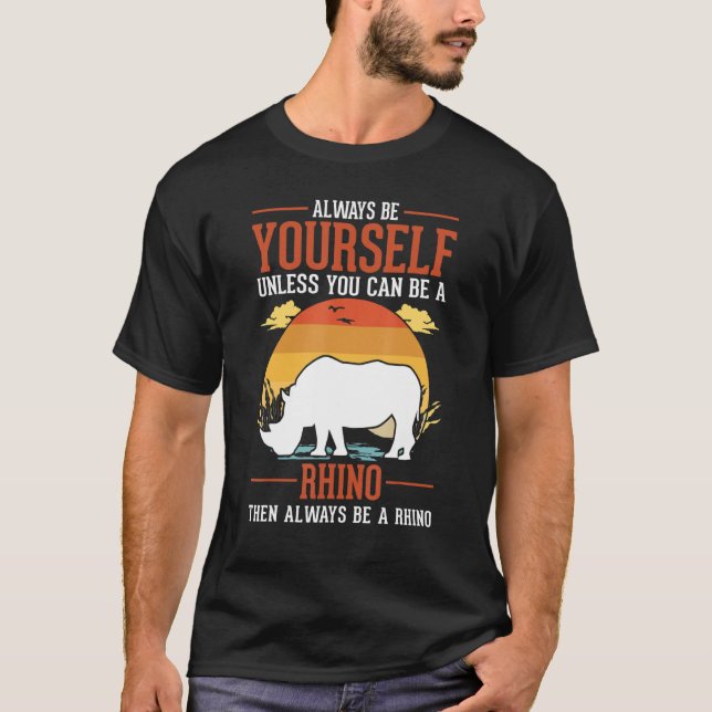 Camiseta Sempre Seja Você Mesmo A Não Ser Que Possa Ser Um  (Frente)