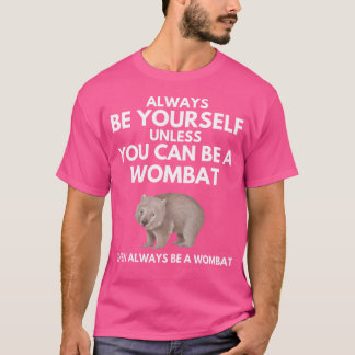 Camiseta Sempre Seja Você Mesmo A Não Ser Que Possa Ser Uma