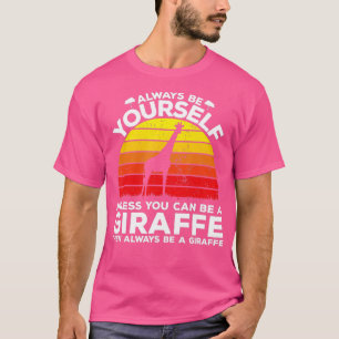 Camiseta Sempre Seja Você Mesmo A Não Ser Que Possa Ser Uma