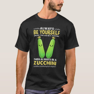 Camiseta Sempre Seja Você Mesmo A Não Ser Que Possa Ser Uma