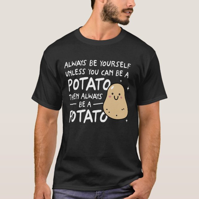 Camiseta Sempre Seja Você Mesmo A Não Ser Que Possa Ser Uma (Frente)