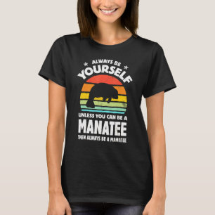 Camiseta Sempre Seja Você Mesmo Peixe-boi Vaca Marinha Retr