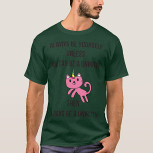 Camiseta Sempre Seja Você Mesmo UniKitty