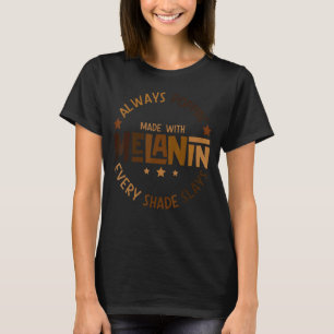 Camiseta Sempre Ser Feito Com Melanina Em Todas As Sombras