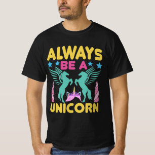 Camiseta Sempre ser um Design mágico Unicórnio