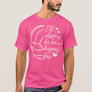 Camiseta Sempre Serei O Maior Pai De Voleibol Fã Dela.