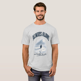 Camiseta Sempre Sozinho E Honestamente Bem Com Isso Camiset