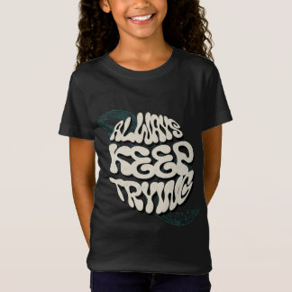 Camiseta "Sempre Tentando - Design motivacional para sempre