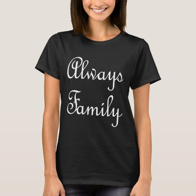 Camiseta Sempre Texto da família somente branco (Frente)