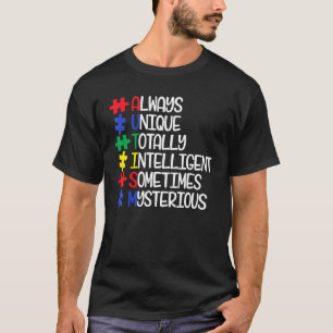 Camiseta Sempre Único Totalmente Inteligente Às Vezes Miste