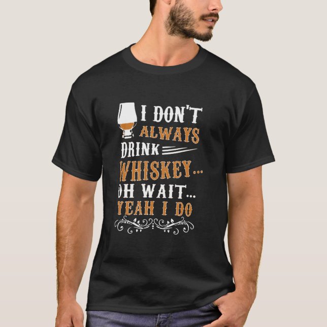 Camiseta Sempre Whiskey Sim Eu Faço (Frente)