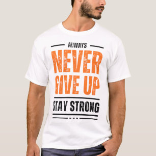 Camiseta SEMPRER NUNCA DESISTA PERMANEÇA FORTE Gráficos Dis