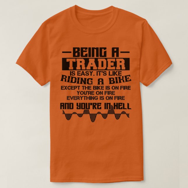 Camiseta Sendo um Comerciante Isnx27t Easy Stock Forex Trad (Frente do Design)
