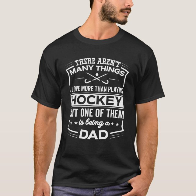 Camiseta Sendo um pai do hóquei em campo - papá engraçada (Frente)