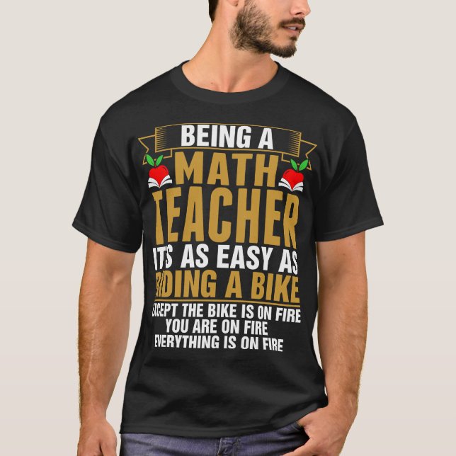 Camiseta Sendo um professor de matemática que monta um (Frente)