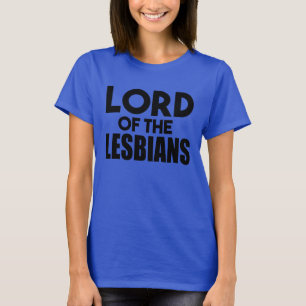 Camiseta Senhor das lésbica engraçadas