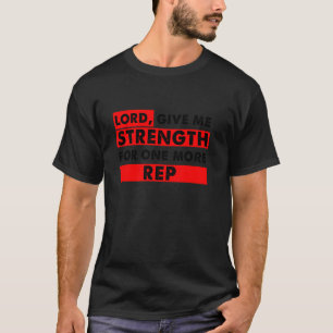 Camiseta Senhor Dê-me Força para Mais Uma Repetição Cristão