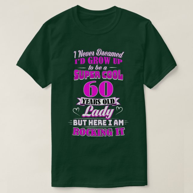 Camiseta Senhora de 60 Anos Divertida Aniversário de 60 ano (Frente do Design)