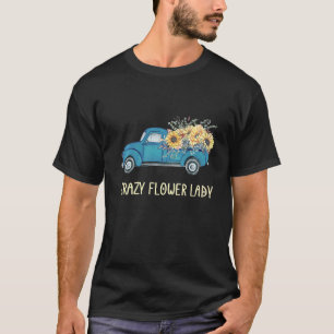 Camiseta Senhora Flor Louca Florista Jardineira Caminhão An