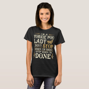 Camiseta Senhora Parada Quando Fazer Presente de Yorkie Poo