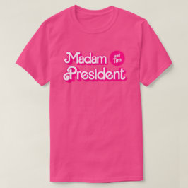 Camiseta Senhora Presidente e Tim em rosa